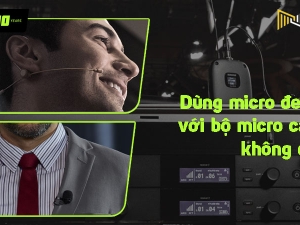 Có thể dùng micro đeo tai với hệ thống micro không dây cài áo không?