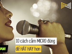 10 cách cầm micro đúng để hát hay hơn