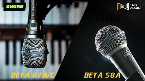 Micro Shure Beta 58A khác với Beta 87A và Beta 87C ở điểm nào?