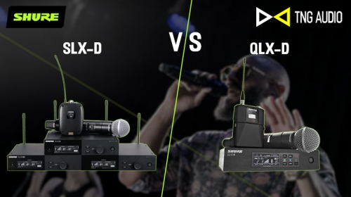 So sánh hệ thống micro không dây Shure SLX-D và Shure QLX-D