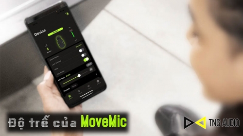 Độ trễ của Shure MoveMic